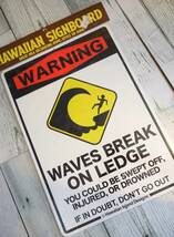 ★ハワイアン雑貨★ハワイ サインボード／注意喚起 看板／危険＜WARNING／WAVES BREAK ON LEDGE＞岩棚に波が被る_画像2