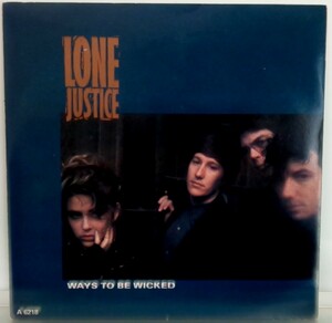 7インチ・レコード / ローン・ジャスティス : LONE JUSTICE / WAYS TO BE WICKED / マリア・マッキー / B面はアルバム未収録曲