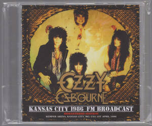 OZZY OSBOURNE / KANSAS CITY 1986 FM BROADCAST REMASTERED EDITION