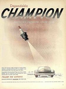 1947年Champion頼れる アメリカで人気のスパークプラグ。/ヴィンテージ雑誌広告オリジナル・ポスター