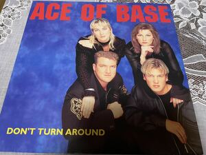 ACE OF BASE / DON'T TURN AROUND