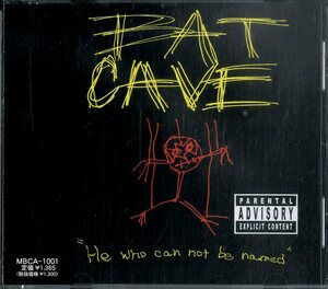 D00136770/CDS/BAT CAVE (鈴木謙次)「He Who Can Not Be Named (2000年・MBCA-1001・EURYTHMICSカヴァー収録・ハードコア・メタルコア・