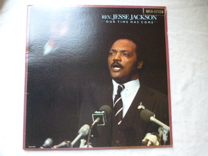 Rev. Jesse Jackson / Our Time Has Come 見開きジャケット 圧巻のスピーチ ソウルフル 試聴