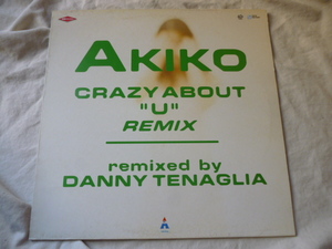 Akiko / Crazy About U (Remix) グルーヴィ・アップリフトHOUSE 12 Danny Tenaglia Remix 試聴