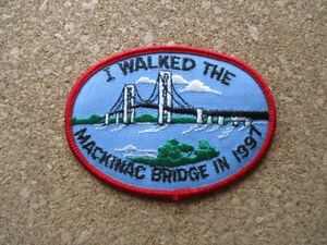 90s マキナック橋I WALKED THE MACKINAC BRIDGE IN 1997ワッペン/吊橋Voyager旅行アメカジBig Mac観光Mighty Macカスタム土産USA D7