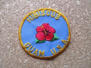 70s グアム HIBISCUS GUAM USAビンテージ ワッペン ハイビスカス/横振り刺繍フラガール花サーフィンPATCHビンテージ旅行vintag観光 D7