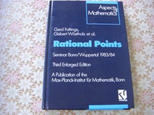 数学洋書 Rational points : Seminar Bonn/Wuppertal 1983/84：Gerd Faltings ゲルト・ファルティングス H152