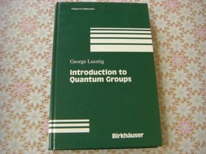  mathematics foreign book Introduction to quantum groups:George Lusztig quantum group H138