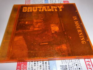 BRUTALITY/IN MOURNING 輸入盤CD　盤面薄い擦り傷あり