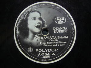 ■SP盤レコード■チ219(A)　DEANNA DURBIN　TRAVIATAーBrindisi（Verdi）