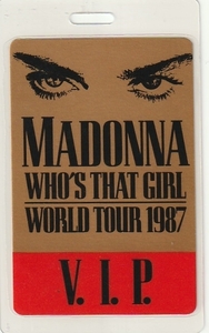 MADONNA　マドンナ　Who's That Girl World Tour 1987　バックステージ パス カード (ラミネート加工) 　V.I.P.