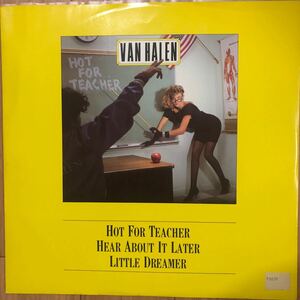 12’ Van Halen-Hot for teacher/Hear about it later 