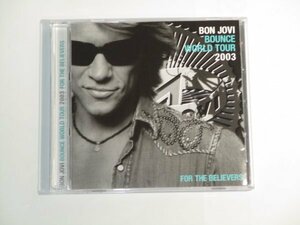 Bon Jovi - Bounce World Tour 2003 For The Believers 2CD