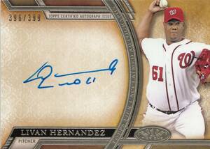 【LIVAN HERNANDEZ】直筆サインカード 399枚限定 2015 TOPPS AUTO TIER ONE AUTOGRAPH #検索 UPPER DECK