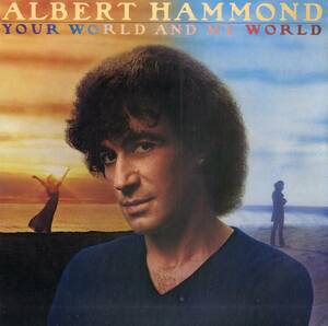A00574972/LP/アルバート・ハモンド(ALBERT HAMMOND)「Your World And My World (1981年・JC-36964・フォークロック・AOR・ライトメロウ)