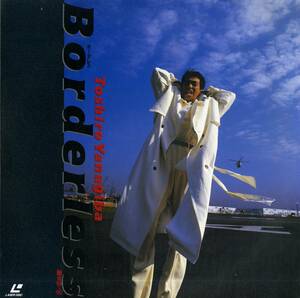 B00172062/LD/柳葉敏郎「Borderless　融合89-90」