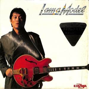 A00570953/LP/矢沢永吉(キャロル)「I Am A Model (1983年・K-12507・AOR・ライトメロウ)」