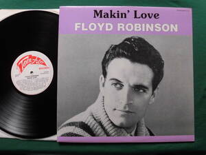 Floyd Robinson/Makin' Love 60'sアメリカン・ポップス　ヒット「Makin' Love」をフィーチャーした入手困難なシングル音源コンピLP