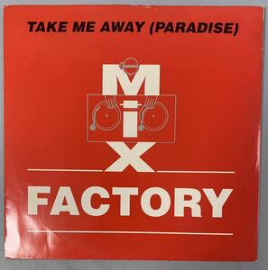 UKオリジナル盤12EP Mix Factory Take Me Away Bizarre Inc N-Joi 