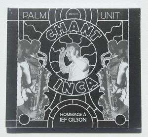 Palm Unit『Hommage a Jef Gilson』スピリチュアル・ジャズ Pharoah Sandersの「The Creator Has A Masterplan」をカヴァー