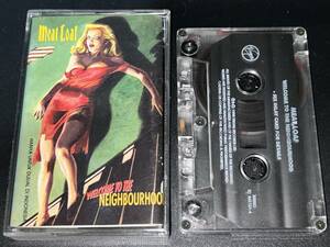 Meat Loaf / Welcome To The Neighbourhood 輸入カセットテープ