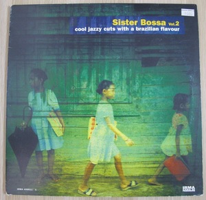 V.A. - SISTER BOSSA VOL.2 (cppl jazzy cuts with a brazilian flavour) (ITA / 1999年 / Irma IRMA 499611-1)