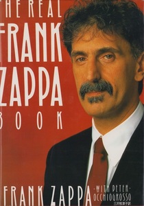 THE REAL FRANK ZAPPA BOOK ザ・リアル・フランク・ザッパ・ブック 自伝