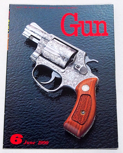 ■月刊GUN 1990年 6月号　　特集：ベレッタM92F/ファイアスター/IWA90ガン・ショー　　月刊ガン