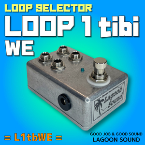 L1tbWE】LOOP 1 tibi《 1ループ ライン セレクター 》=WE=【 Loop 1 / True-Bypass】音質劣化予防 #SWITCHER #スウィッチャー #LAGOONSOUND