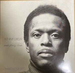 オランダ盤　KENNY DREW SOLO PIANO（Evelything Love）ケニードリュー・ソロ　Steeplechase RECORDS　1974年　SCS-1007