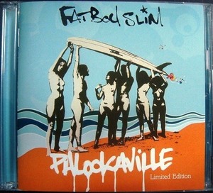 2CD★パルーカヴィル 来日記念盤★ファットボーイ・スリム Fatboy Slim