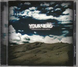 ユア・ヒーロー/YOUR HERO/クロニクルズ・オブ・ア・リアル・ワールド/中古CD!! 商品管理番号：35603//