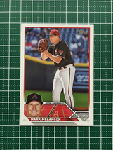 ★TOPPS MLB 2023 UPDATE #US217 MARK MELANCON［ARIZONA DIAMONDBACKS］ベースカード「BASE」★_画像1