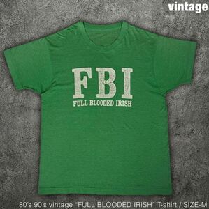 80s 90s ビンテージ FBI ボロ Tシャツ FULL BLOODED IRISH アイルランド vintage 古着 半袖Tシャツ 
