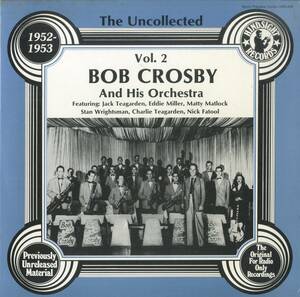 A00453695/LP/ボブ・クロスビー & ヒズ・オーケストラ「The Uncollected Bob Crosby And His Orchestra Vol.2 1952-1953」
