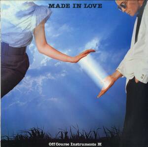 A00454311/LP/「Made in Love/オフコース・インストゥルメンツ」