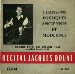 A00539088/10インチ/ジャックス・ドゥエイ「Recital Jacques Douai Chansons Poetiques Anciennes Et Modernes (LD-306・シャンソン)」