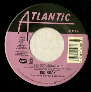 C00182744/EP/キッド・ロック (KID ROCK)「Only God Knows Why / American Bad Ass (1999年・7-84708・オルタナ・ファンクメタル・FUNK M