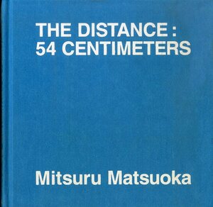 I00010193/▲▲写真集/松岡充(Mitsuru Matsuoka)「The Distance 54 Centimeters」