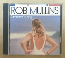 【JAZZ】 ※廃盤　ロブ・マリンズ (ROB MULLINS) / サマー・クルージング (SUMMER CRUSING)　1988年リリース　※フュージョン(FUSION)_画像1