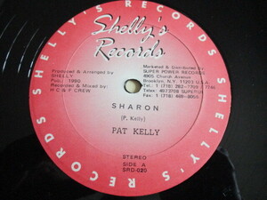 PAT KELLY 12！SHARON, MIKEY JARRETT, SOUND BOY, 美盤