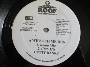 CUTTY RANKS 12!A WHO SEH MI DUN!BAM BAM!MIX different ., beautiful record 