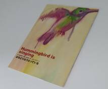 【JN-0911】★中古品★パンフレット★Hummingbird is singing★はちどりはうたっている☆【HY】_画像2