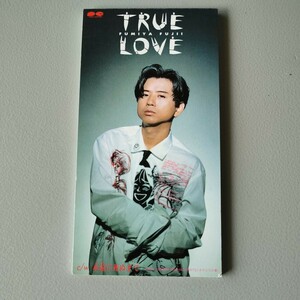 TRUE LOVE 藤井フミヤ 8cmCD