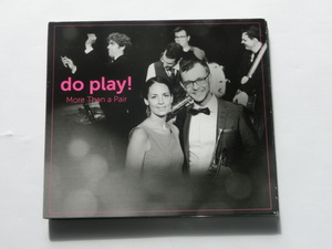 Kml_ZCk631／do play!　More Than a Pair （輸入CD、デジパック仕様）