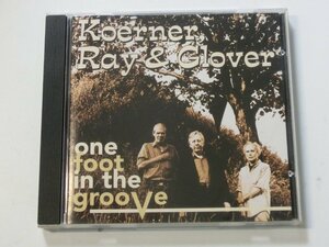 Kml_ZC9533／Koerner, Ray & Glover：One Foot in the Groove （輸入CD）