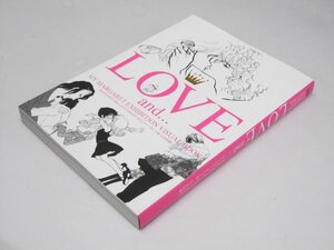 Glp_366707　LOVE and...　わたしのマーガレット展 公式図録　伊藤 遊・倉持佳代子.他3名執筆編