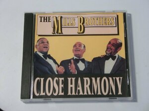 Kml_ZCB548／THE MILLS BROTHERS ミルス・ブラザーズ：Close Harmony （輸入CD）