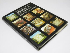 Glp_353308　AMERICAN QUILTS and How to Make Them　C.Houck & M.Miller