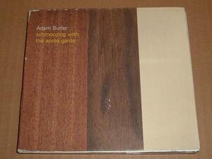 itl_2126CD Adam Butler/Schmoozing With The Apres Garde